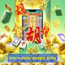 interestelar google drive